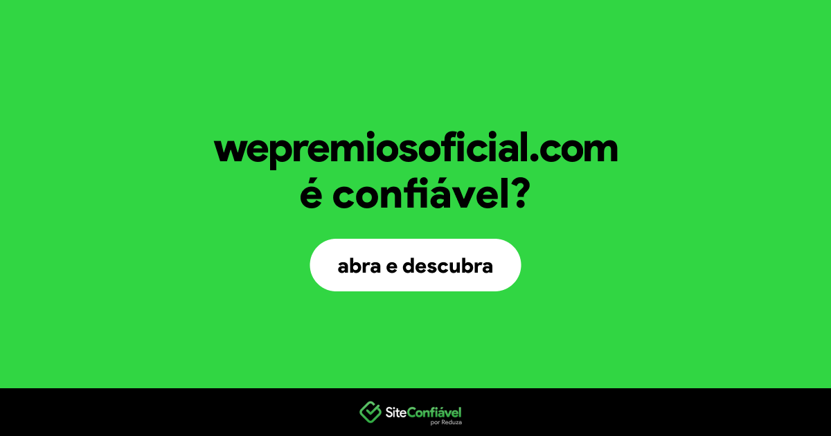 O site wepremiosoficial.com é confiável?