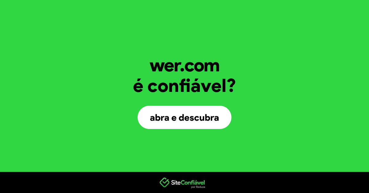 O site wer.com é confiável?
