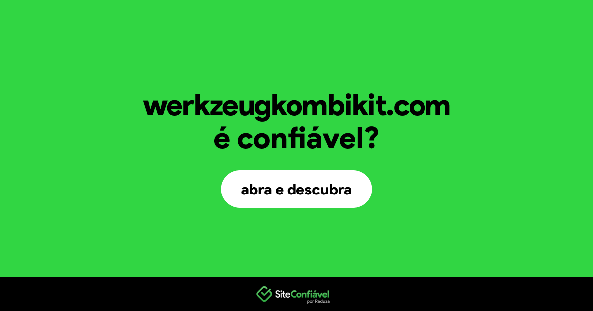 O site werkzeugkombikit.com é confiável?