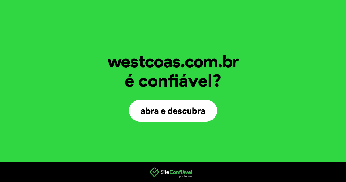 O site westcoas.com.br é confiável?