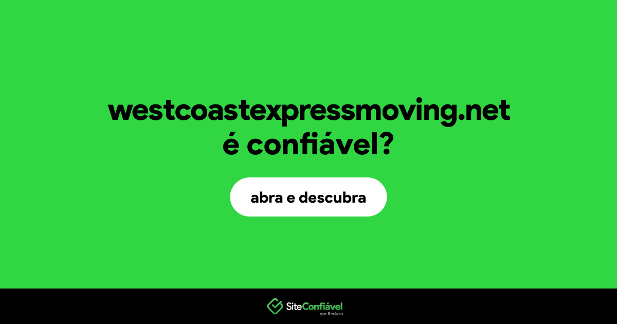 O site westcoastexpressmoving.net é confiável?