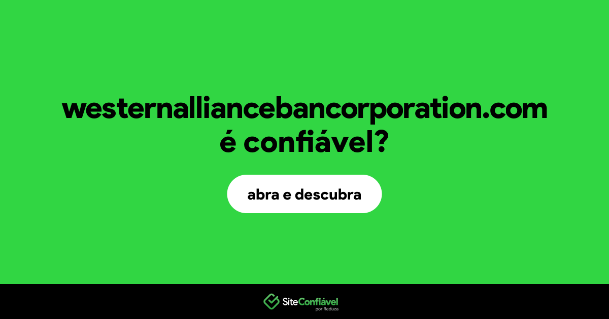 O site westernalliancebancorporation.com é confiável?