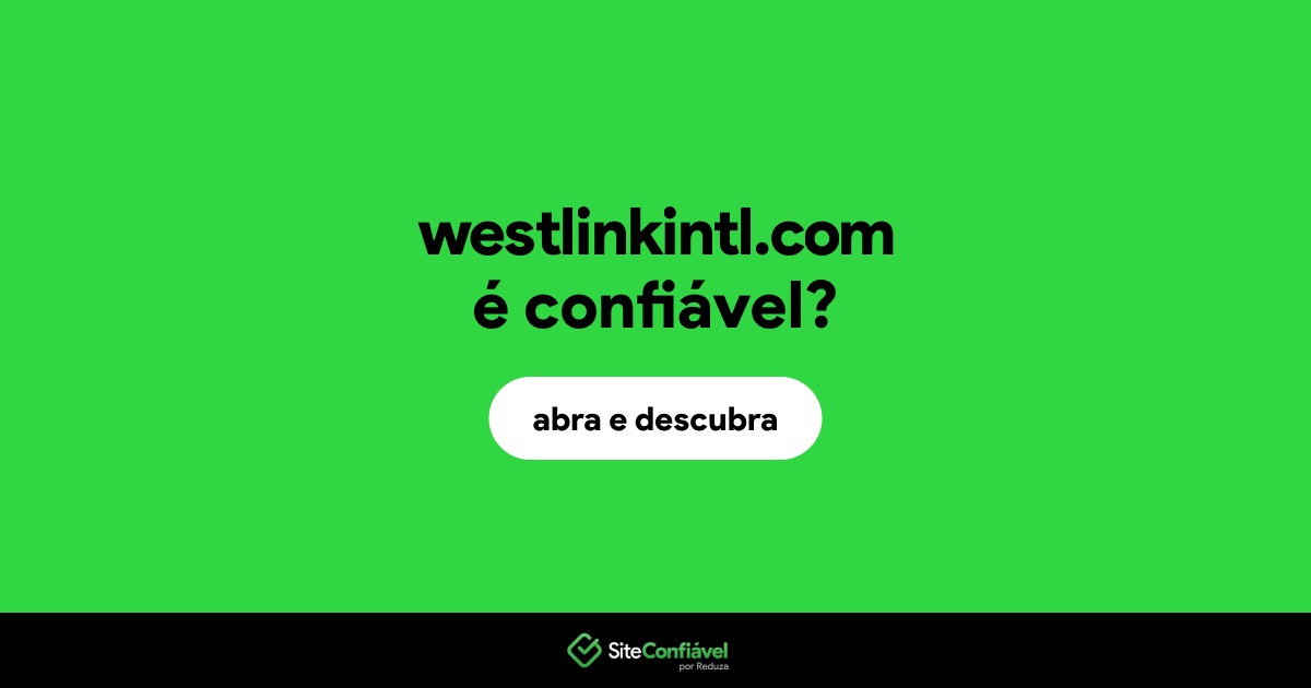 O site westlinkintl.com é confiável?