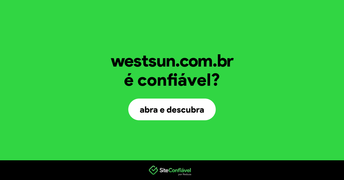 O site westsun.com.br é confiável?