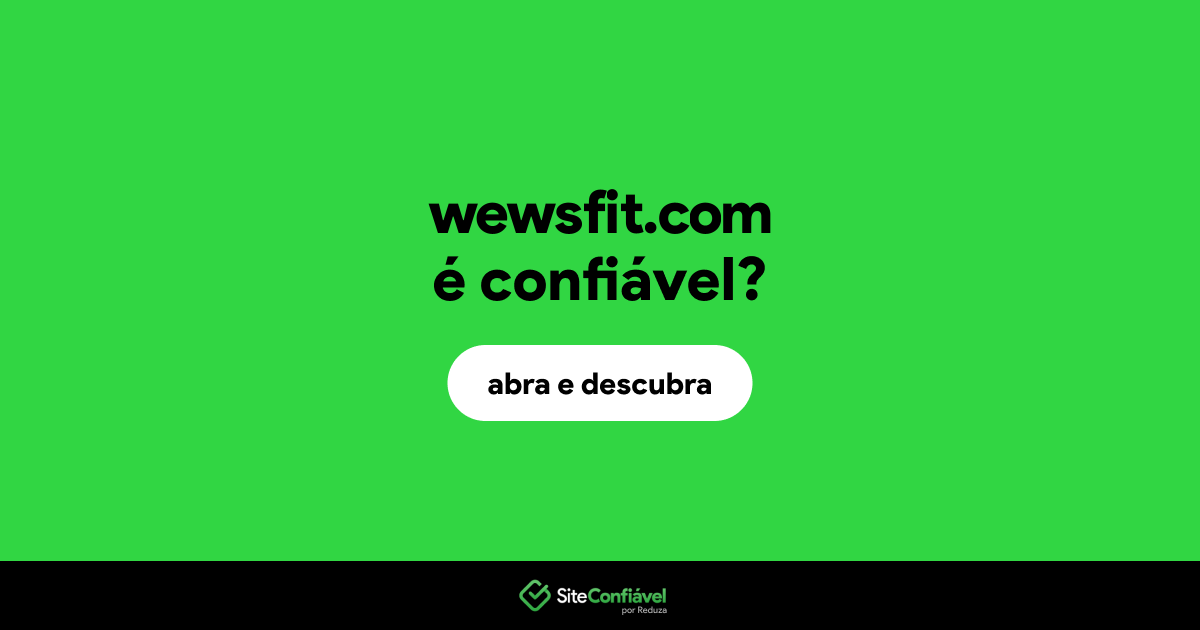 O site wewsfit.com é confiável?