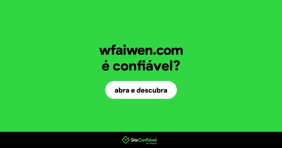 O site wfaiwen.com é confiável?