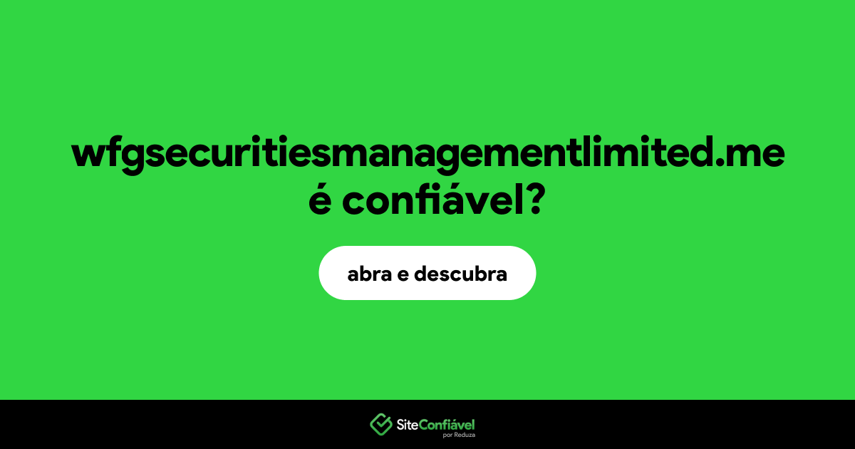 O site wfgsecuritiesmanagementlimited.me é confiável?