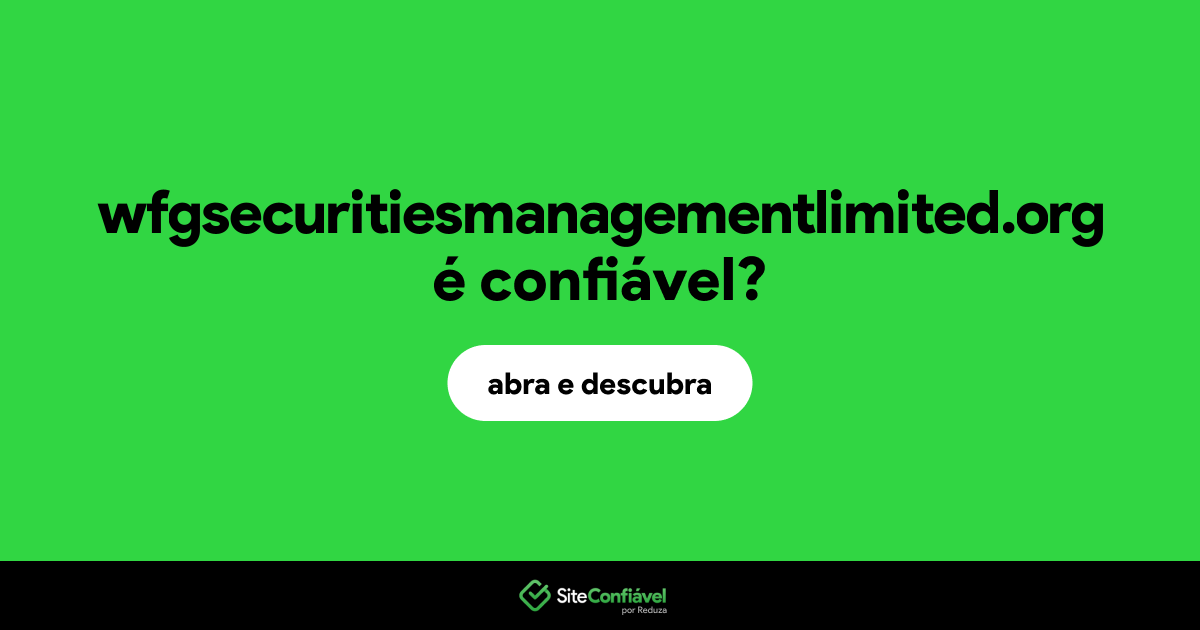 O site wfgsecuritiesmanagementlimited.org é confiável?