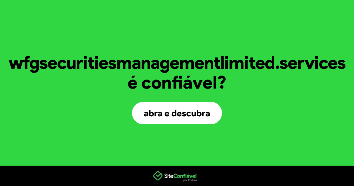 O site wfgsecuritiesmanagementlimited.services é confiável?