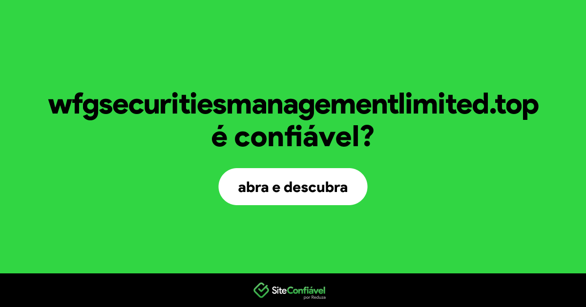 O site wfgsecuritiesmanagementlimited.top é confiável?