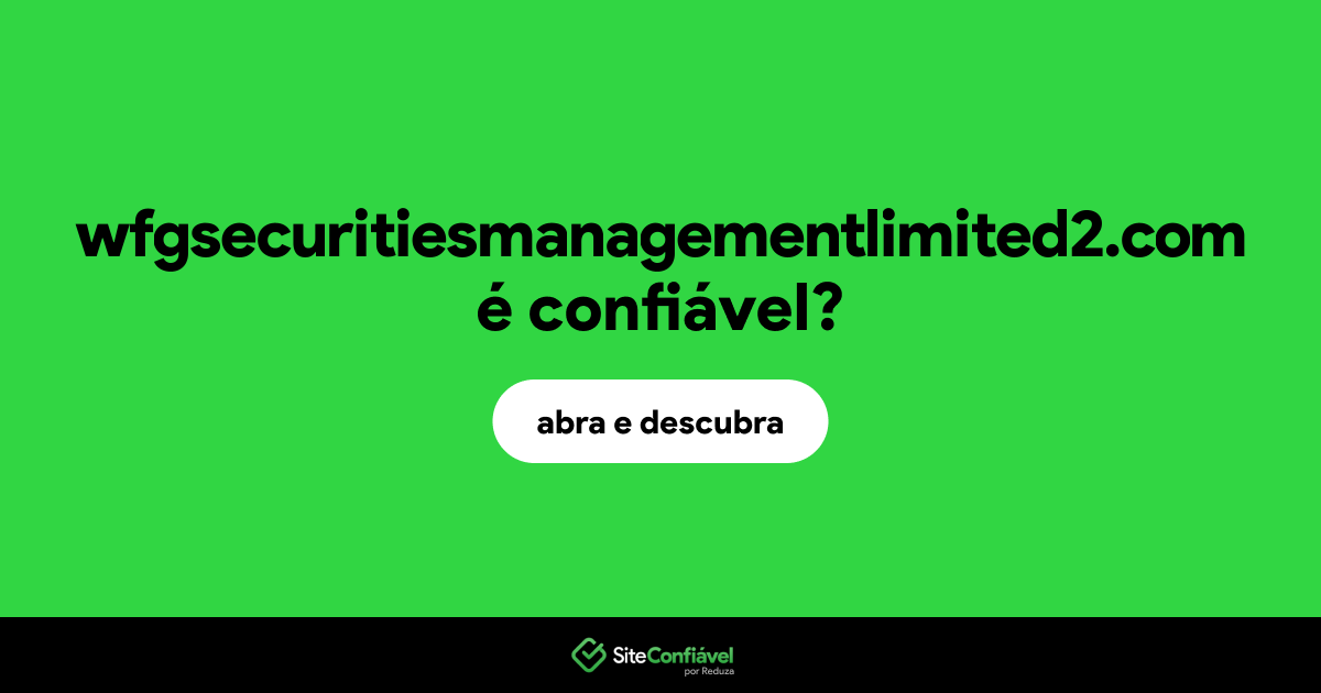 O site wfgsecuritiesmanagementlimited2.com é confiável?