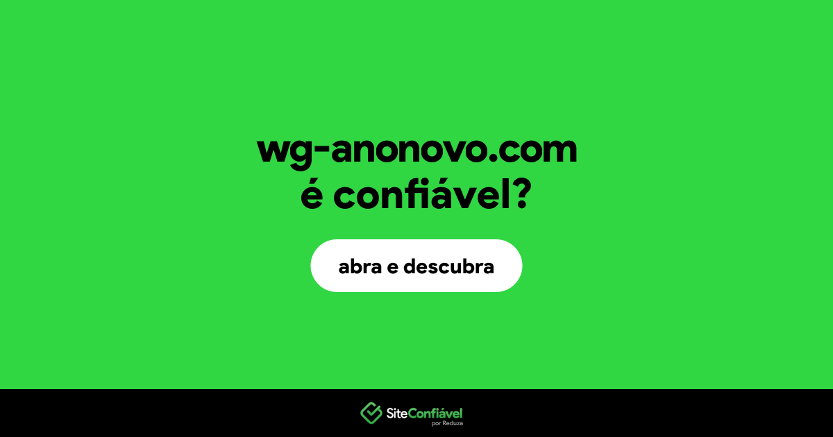 O site wg-anonovo.com é confiável?