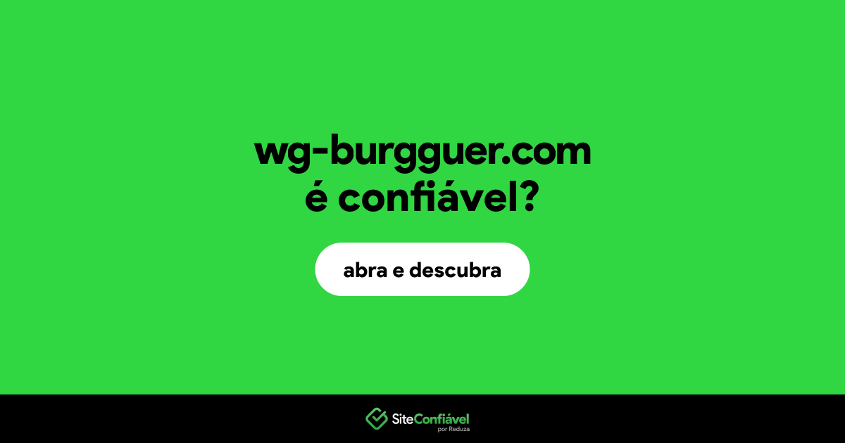 O site wg-burgguer.com é confiável?