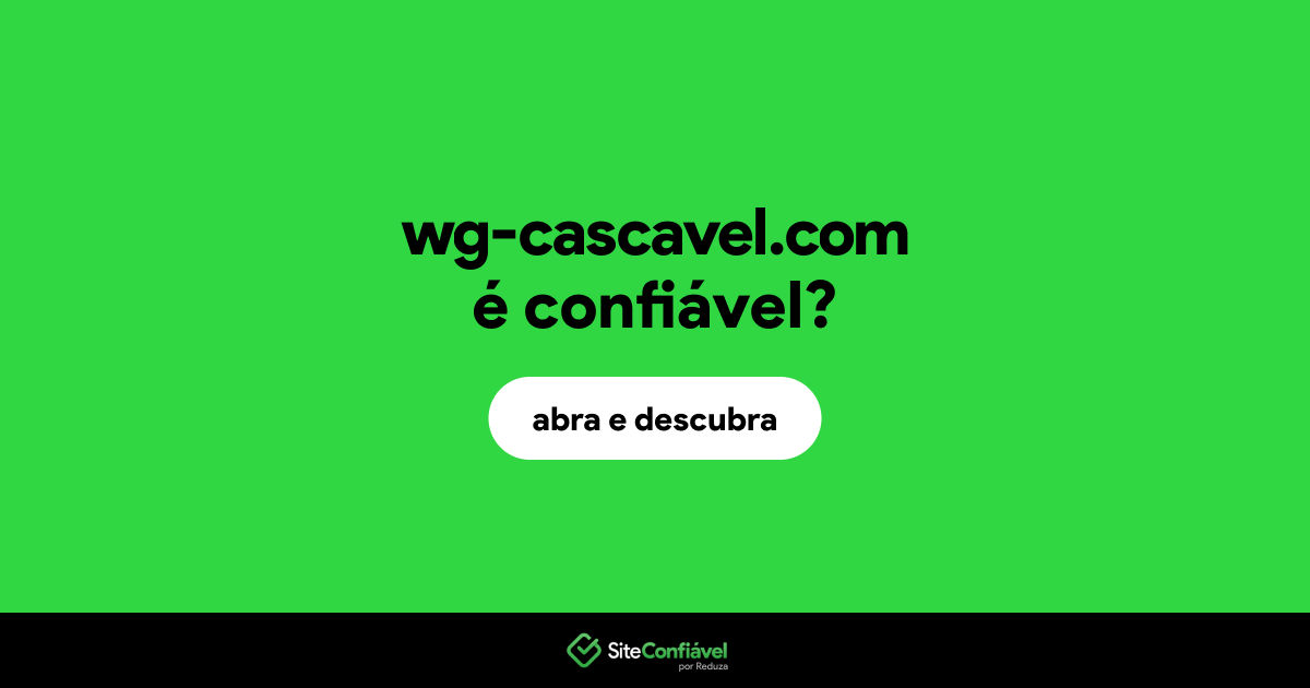 O site wg-cascavel.com é confiável?