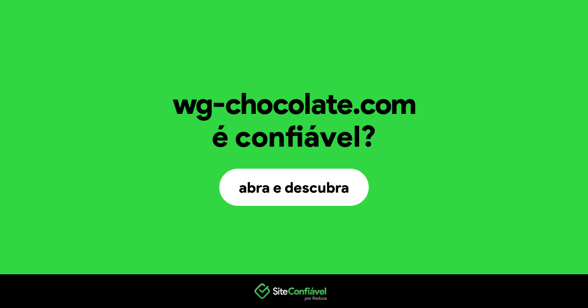 O site wg-chocolate.com é confiável?