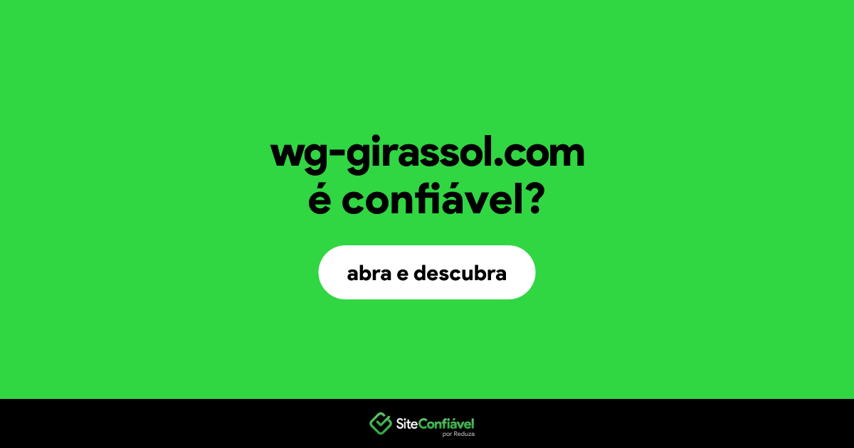 O site wg-girassol.com é confiável?