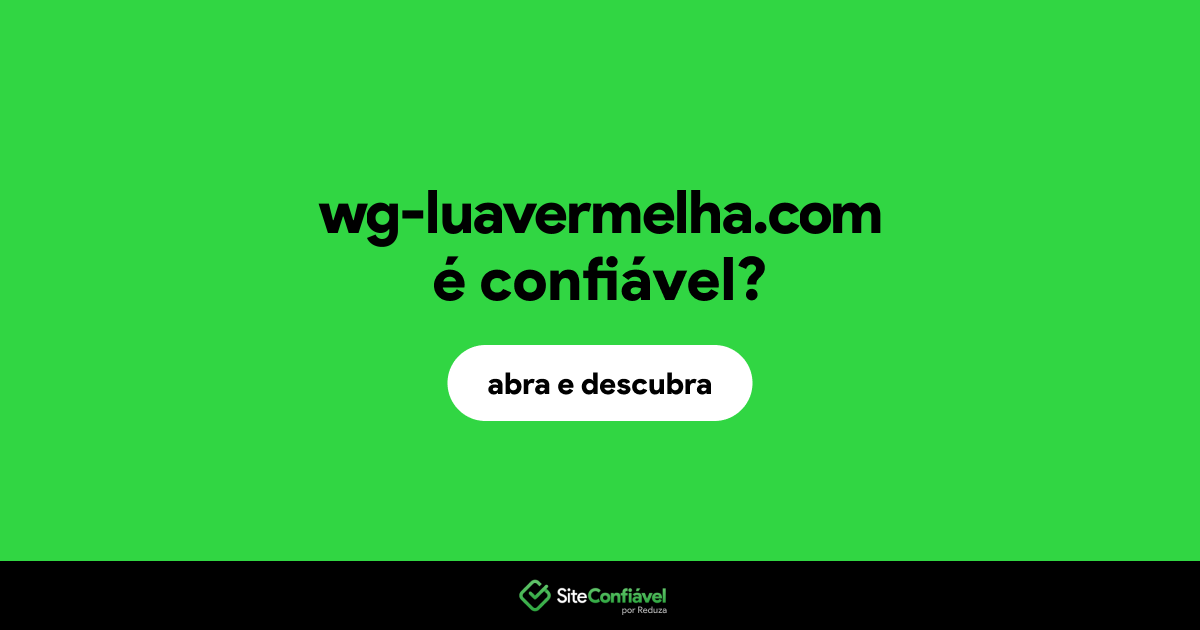 O site wg-luavermelha.com é confiável?