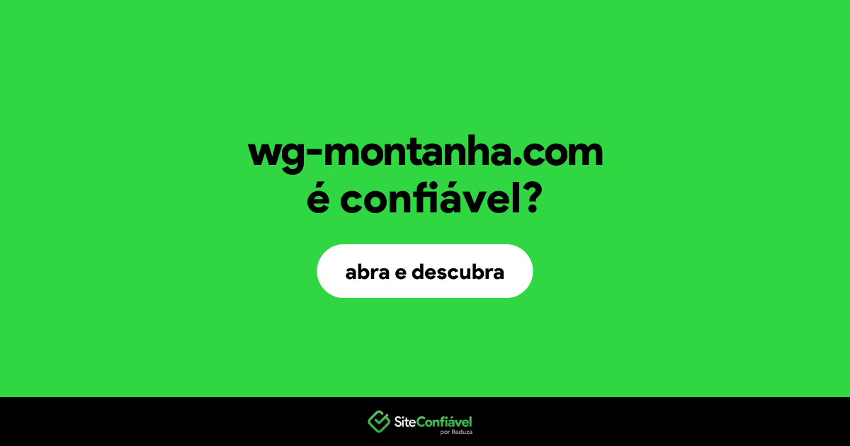 O site wg-montanha.com é confiável?