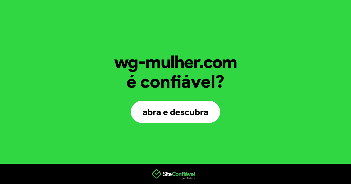 O site wg-mulher.com é confiável?