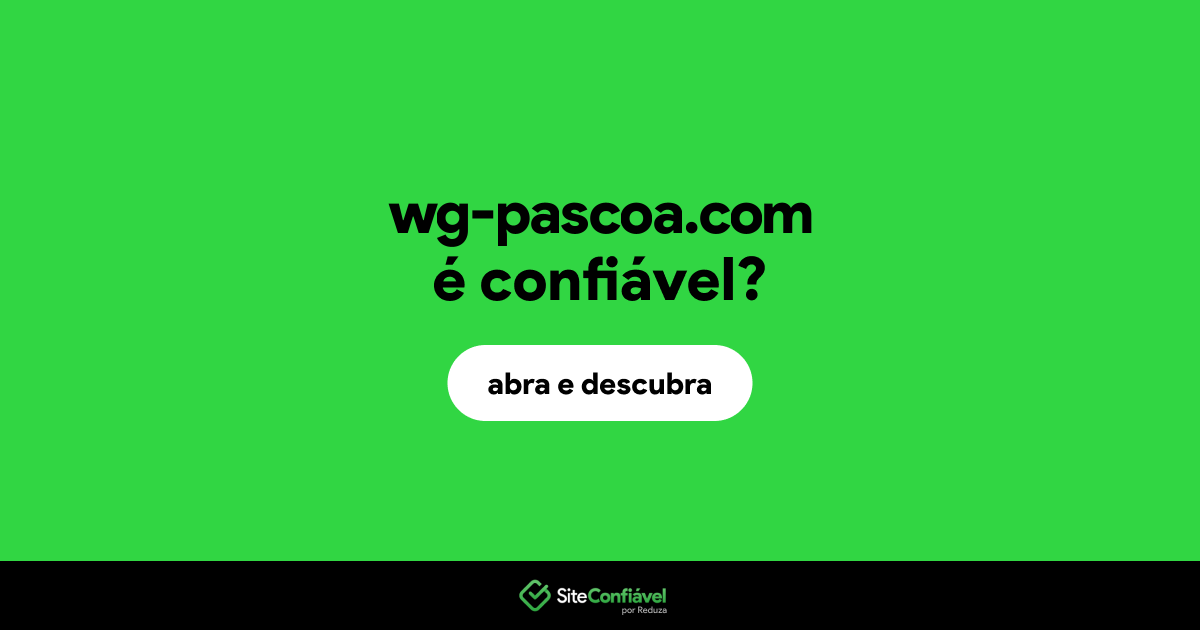 O site wg-pascoa.com é confiável?