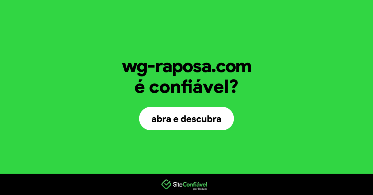 O site wg-raposa.com é confiável?