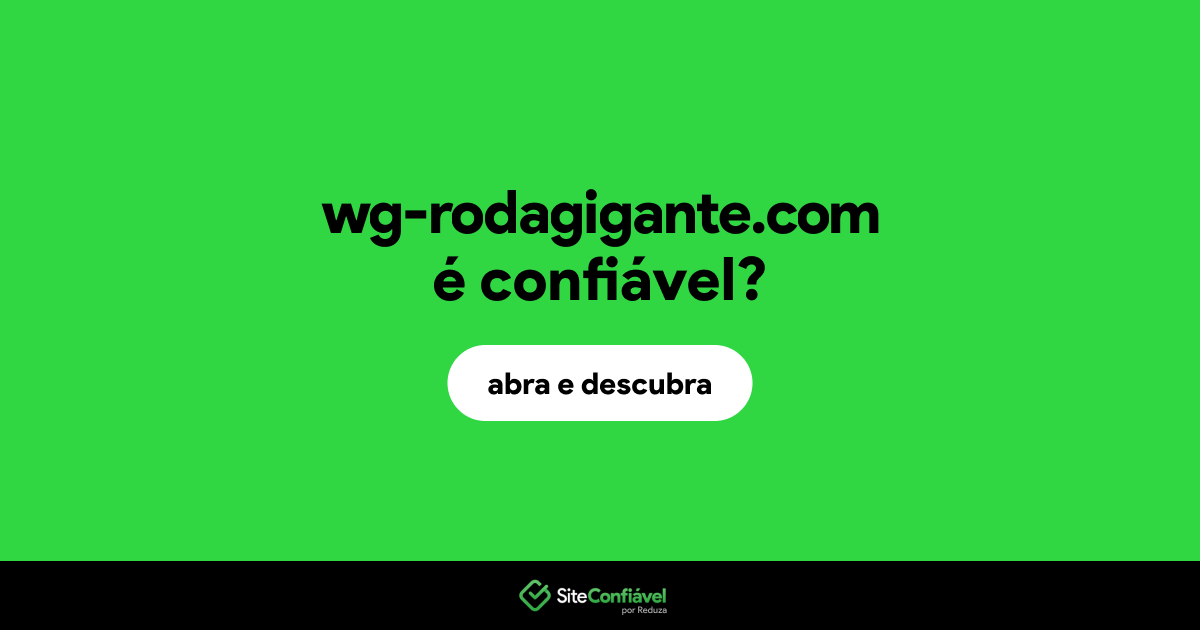 O site wg-rodagigante.com é confiável?