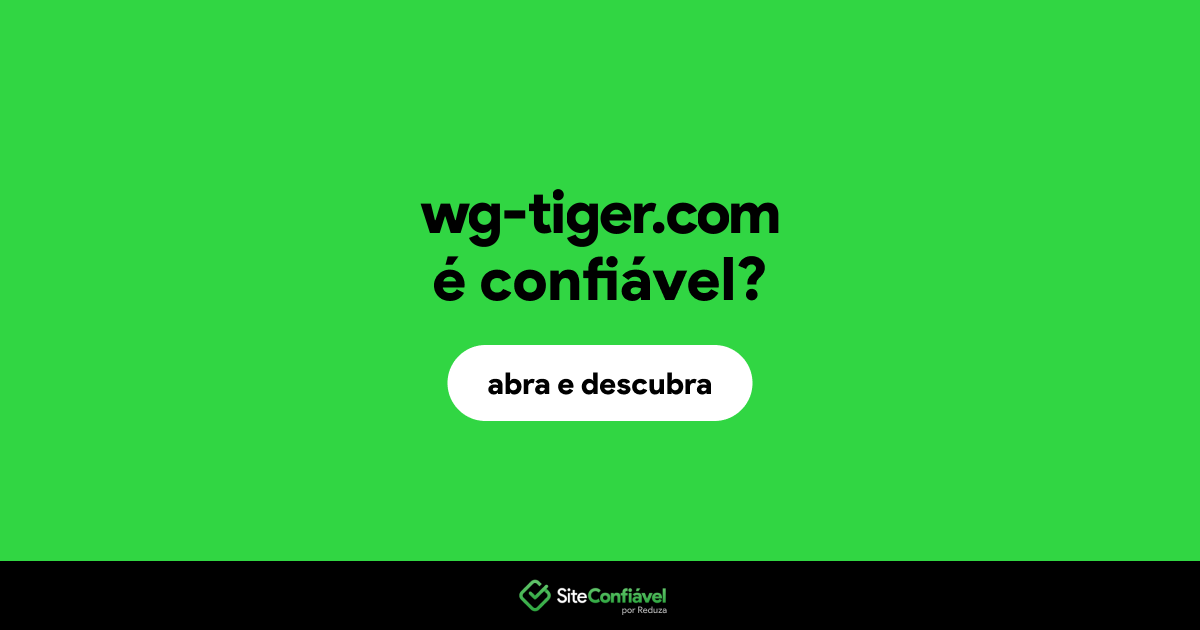 O site wg-tiger.com é confiável?