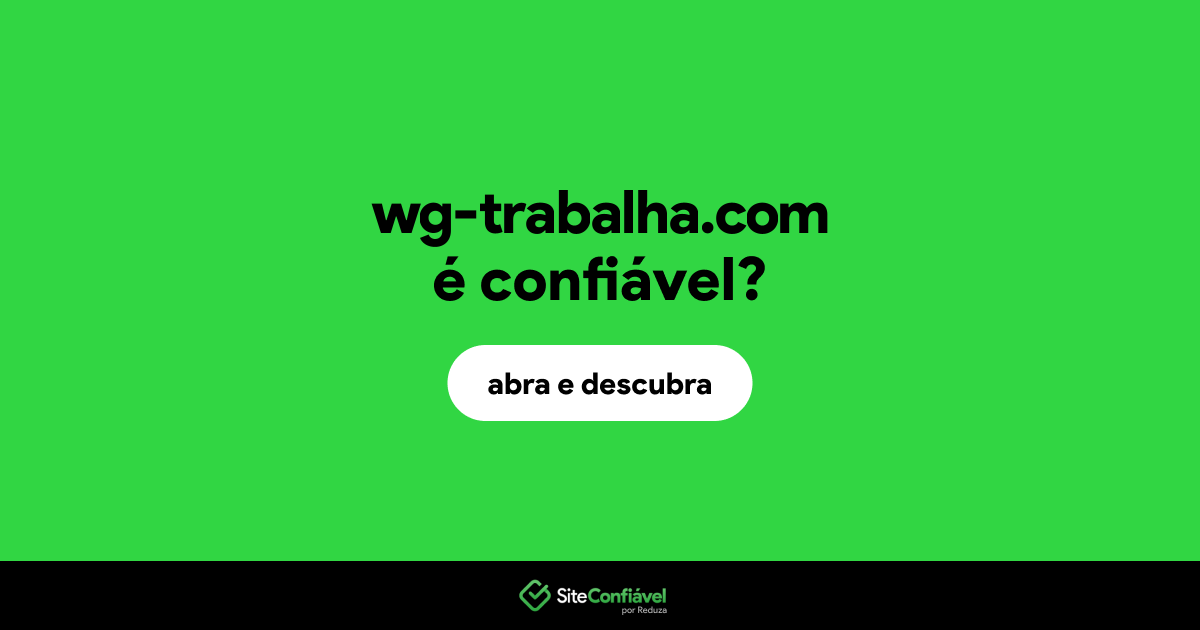 O site wg-trabalha.com é confiável?