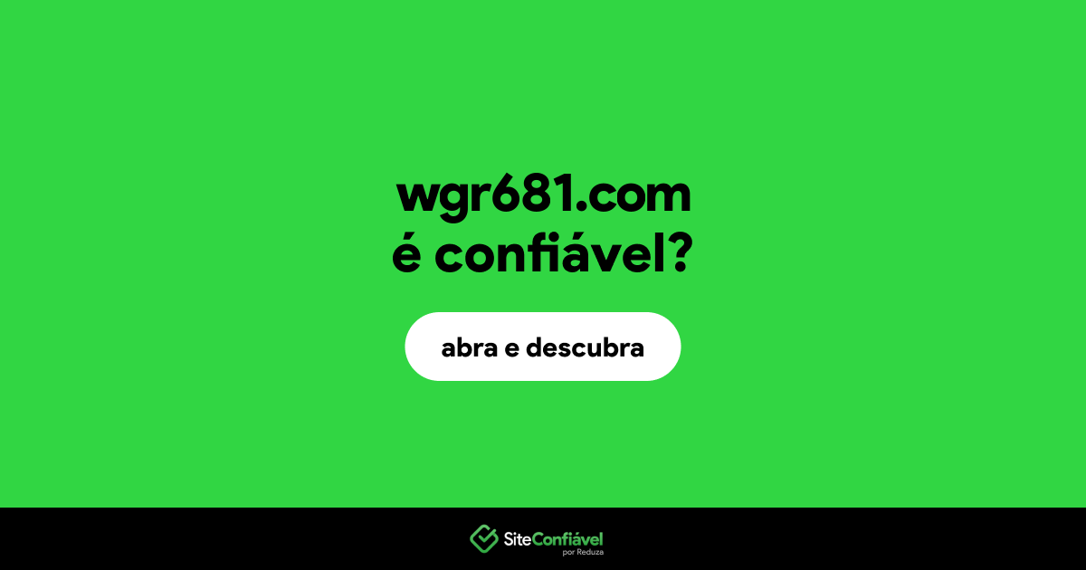 O site wgr681.com é confiável?