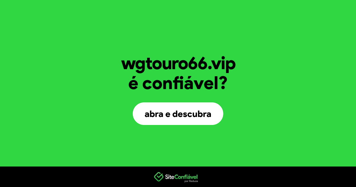 O site wgtouro66.vip é confiável?