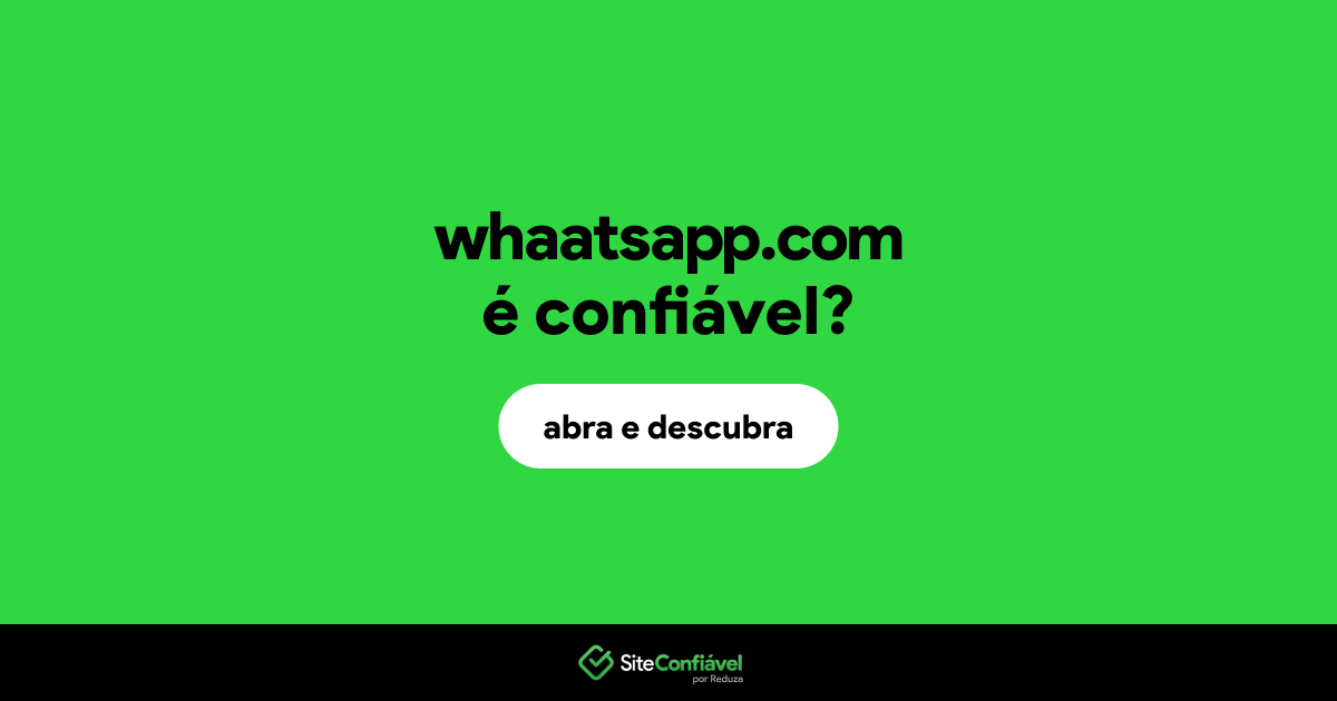 O site whaatsapp.com é confiável?