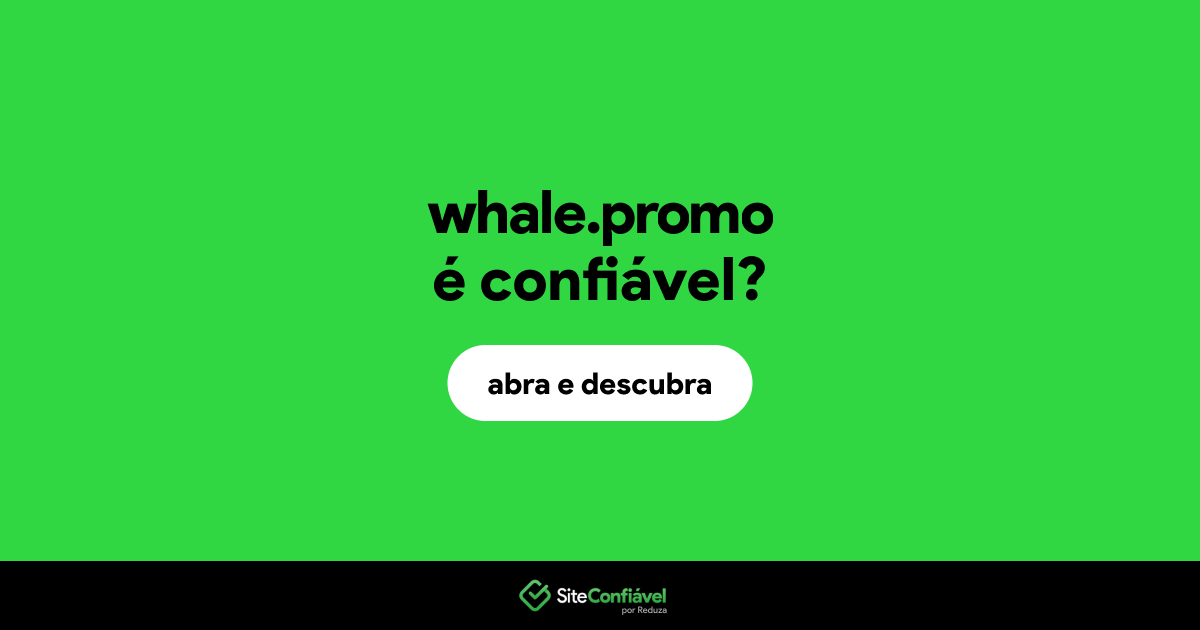 O site whale.promo é confiável?