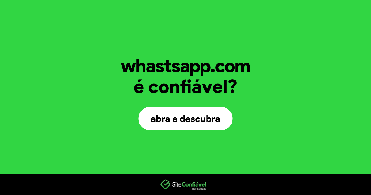 O site whastsapp.com é confiável?
