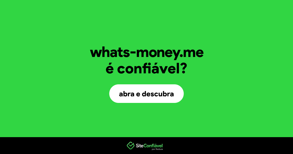 O site whats-money.me é confiável?