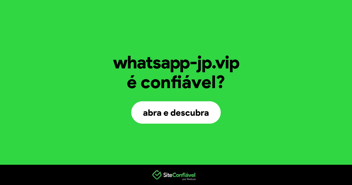 O site whatsapp-jp.vip é confiável?
