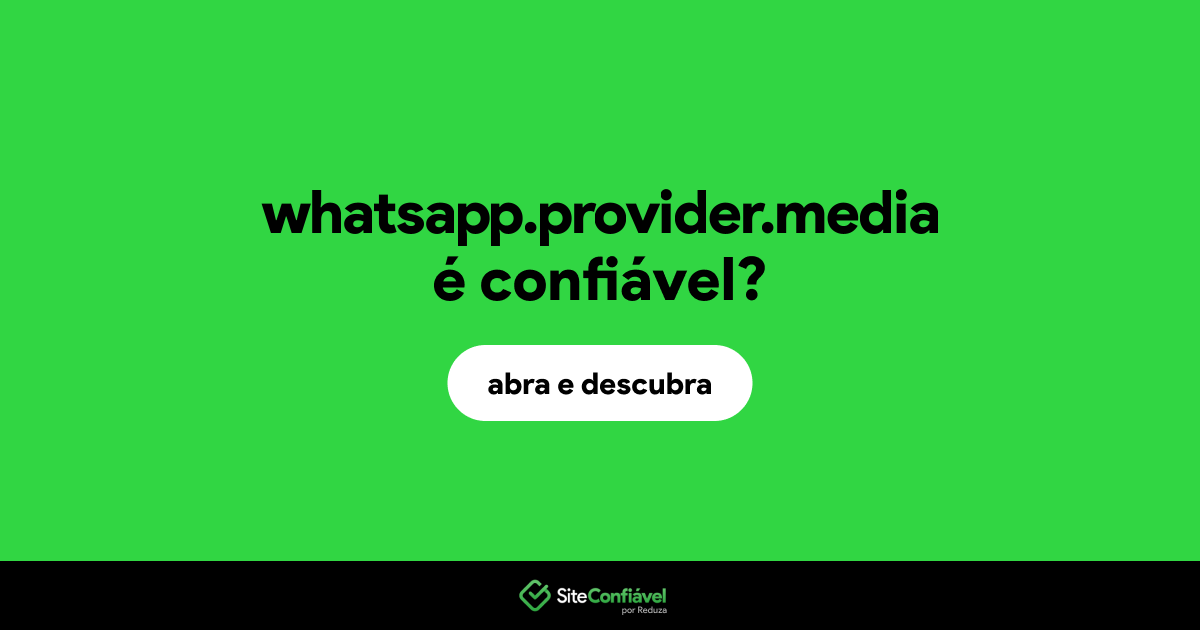 O site whatsapp.provider.media é confiável?