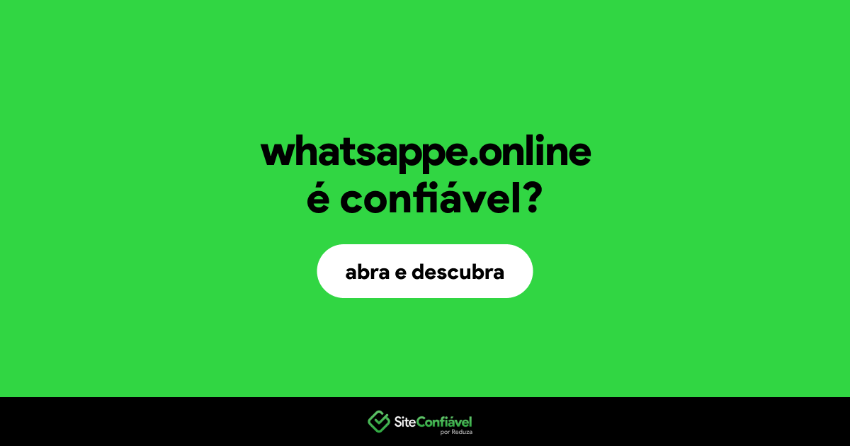 O site whatsappe.online é confiável?
