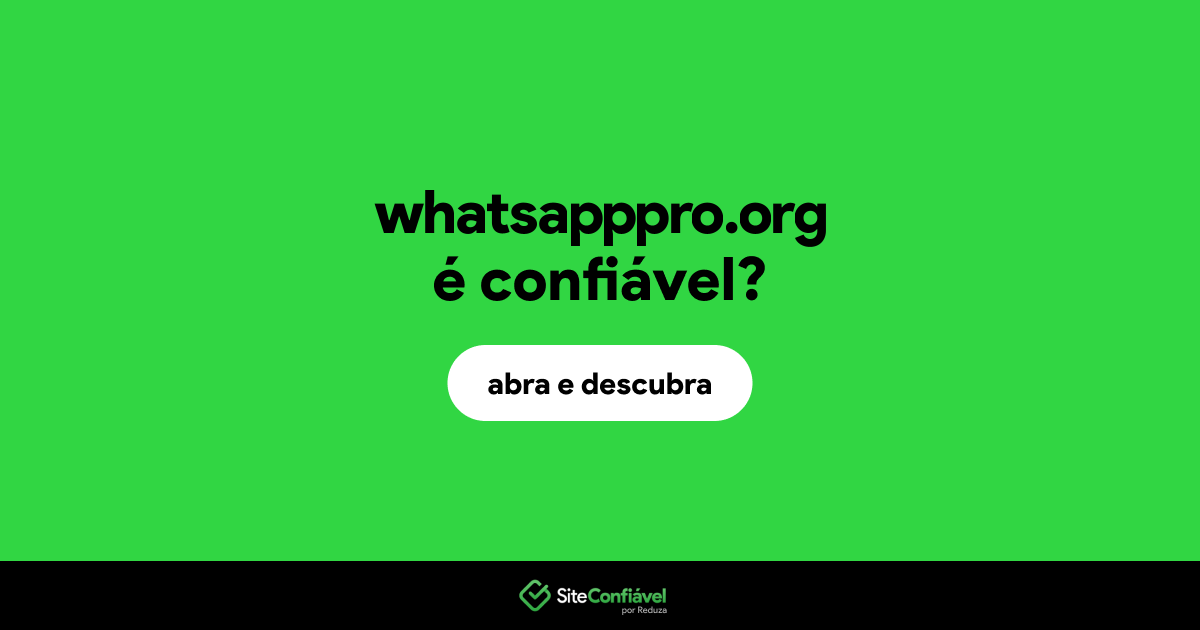 O site whatsapppro.org é confiável?