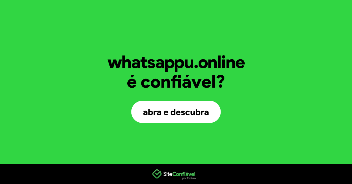 O site whatsappu.online é confiável?