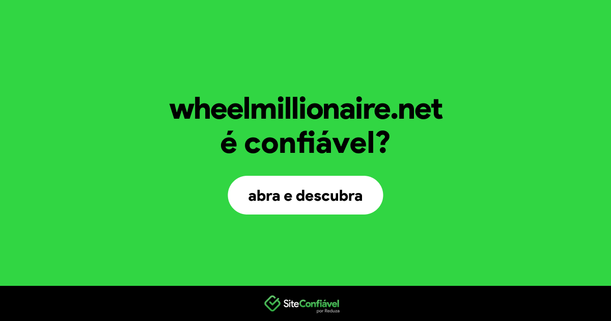 O site wheelmillionaire.net é confiável?