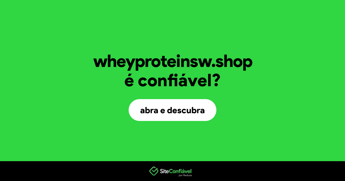 O site wheyproteinsw.shop é confiável?