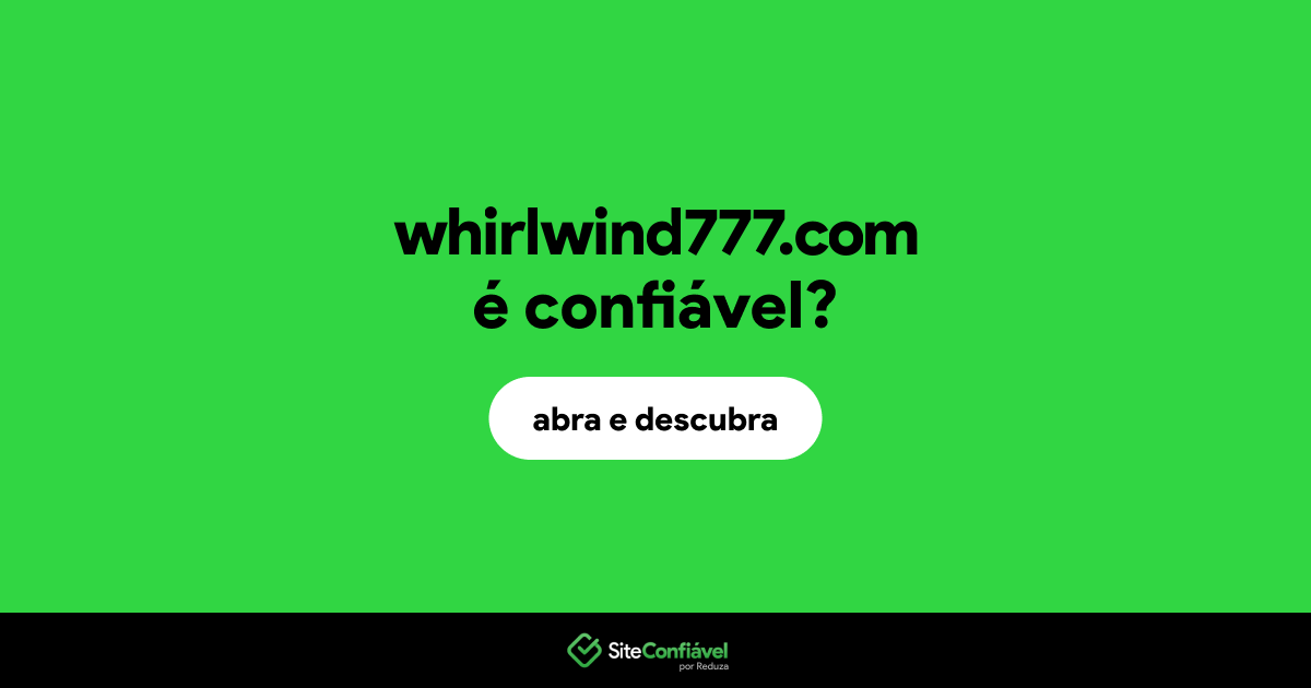 O site whirlwind777.com é confiável?