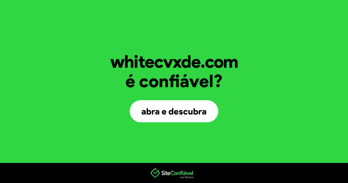 O site whitecvxde.com é confiável?