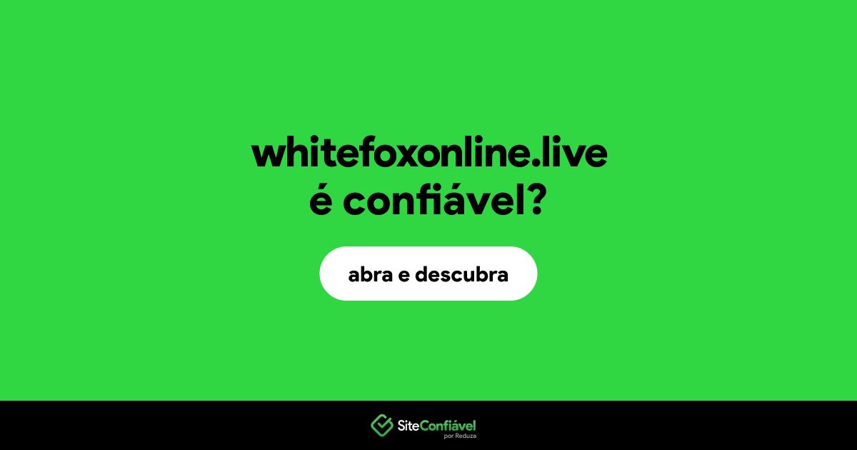 O site whitefoxonline.live é confiável?