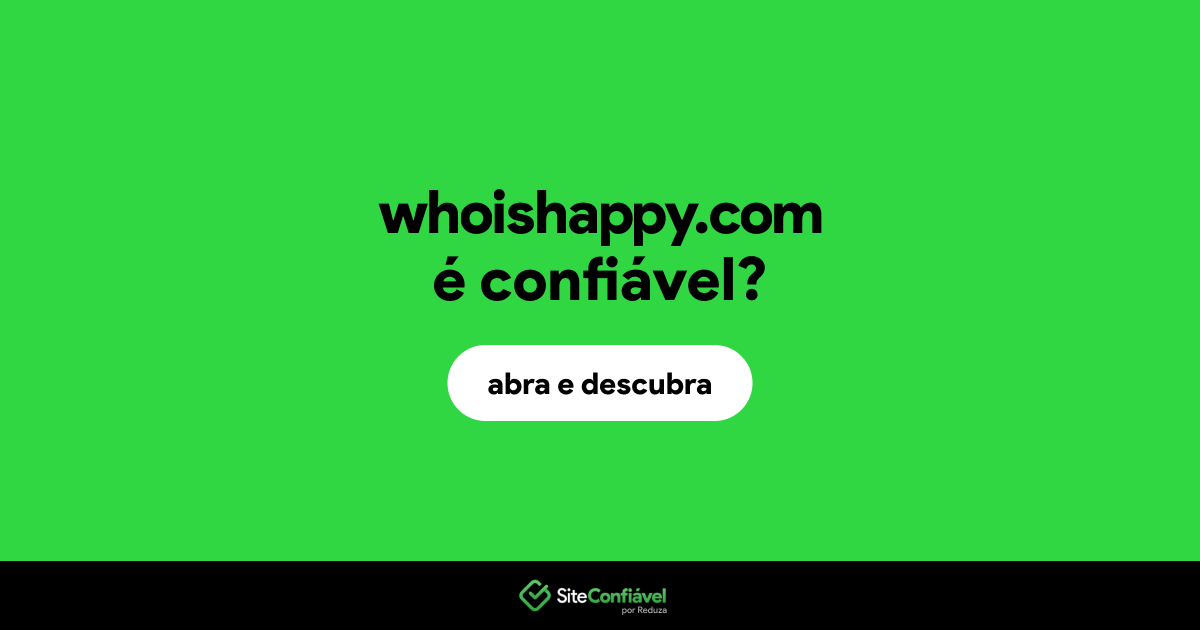 O site whoishappy.com é confiável?