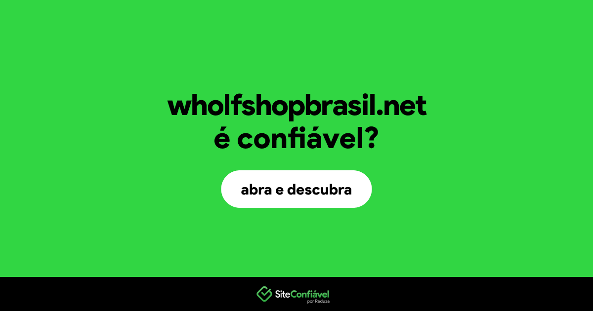 O site wholfshopbrasil.net é confiável?