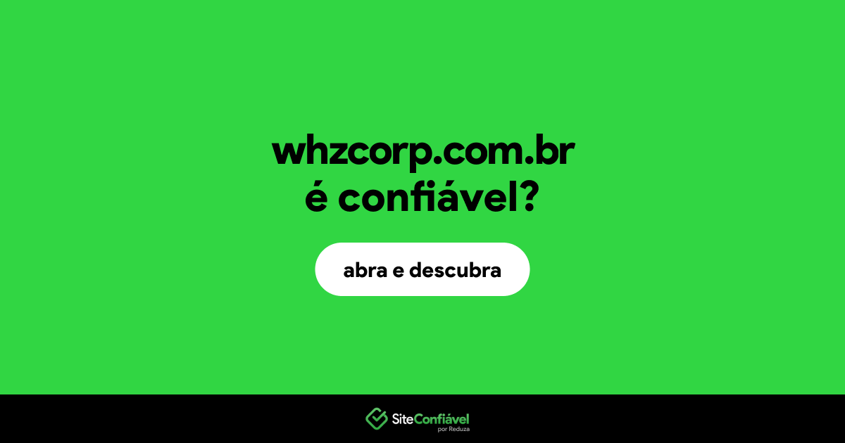 O site whzcorp.com.br é confiável?