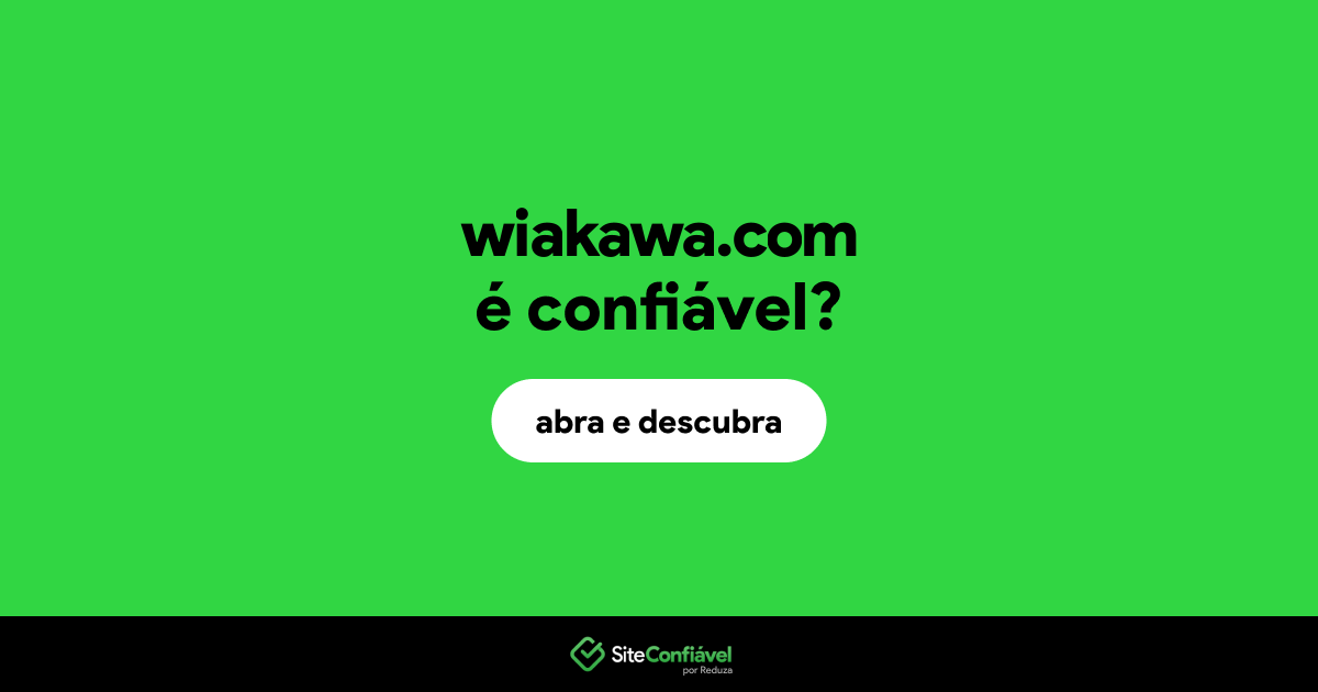 O site wiakawa.com é confiável?