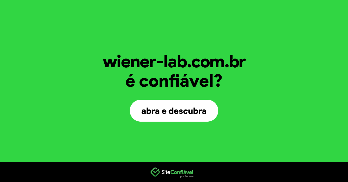 O site wiener-lab.com.br é confiável?