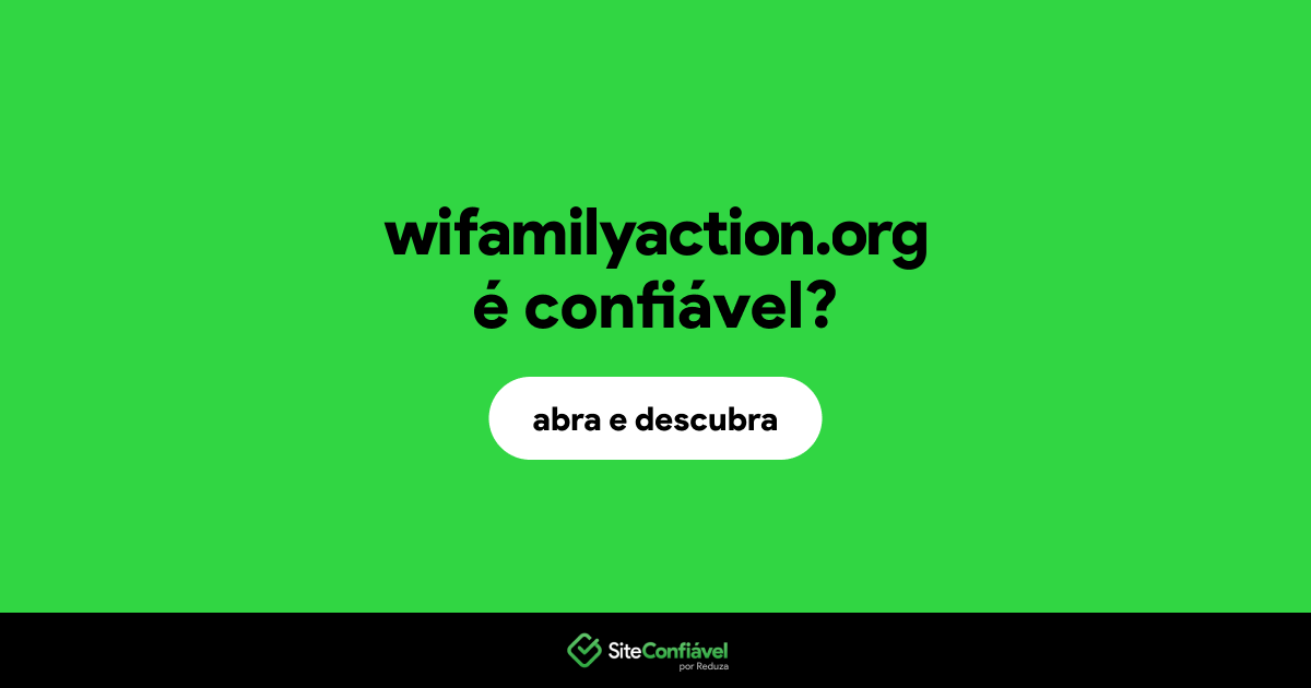 O site wifamilyaction.org é confiável?